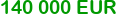 140 000 eur
Click to change currency