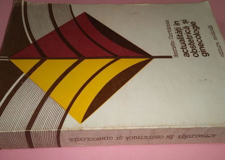"Actualitati in obstetrica si ginecologie ", H. Ciortoloman , 1985