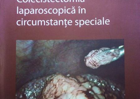 Colecistectomia laparoscopica in circumstante speciale, Horea Radu , 2005