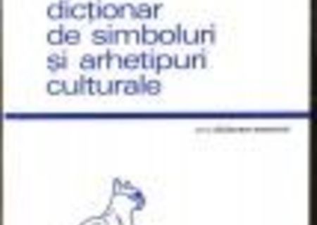 Dicționar de simboluri și arhetipuri culturale