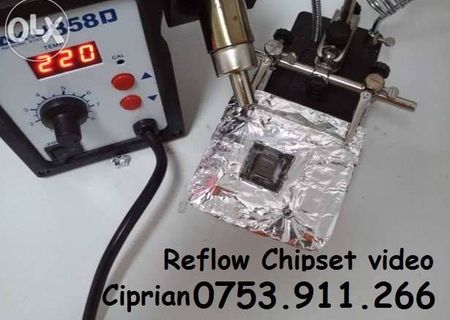 Efectuez Reflow Chipset video Dezlipit si Curatare