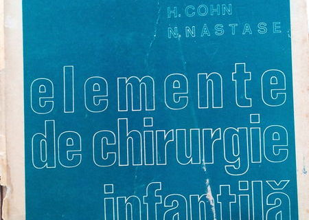 Elemente de Chirurgie Infantila ,N. Niculescu, H. Cohn, Nastase, 1976