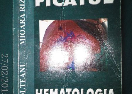 "Ficatul si hematologia "Dan Olteanu , Mioara Rizescu , 2003