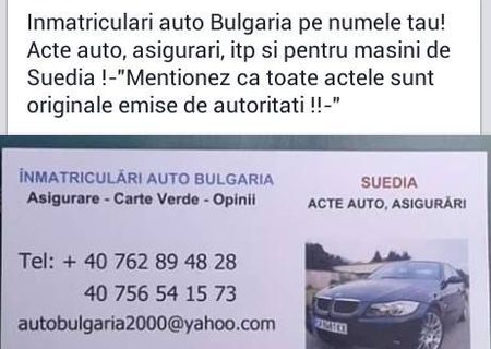 Inmatriculari auto Bulgaria pe numele tau!