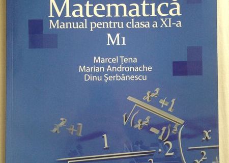 Matematica – manual pentru clasa XI, M1, Tena