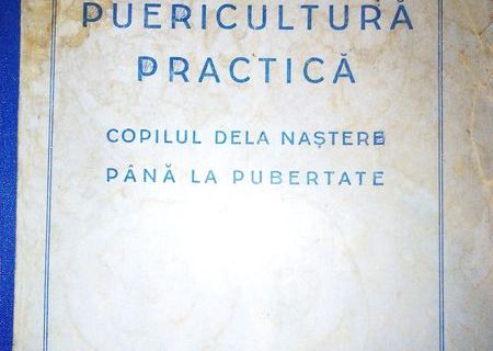 Puericultura practica Docent Dr. M. Cajal , Bucuresti, 1945