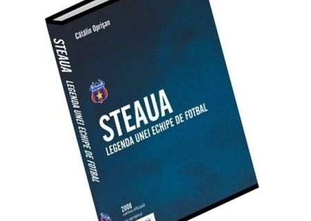 Steaua - legenda unei echipe de fotbal