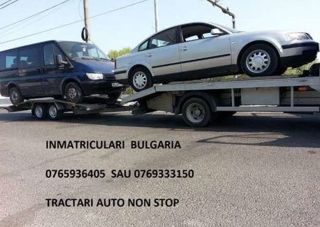 Tractari auto platforma slep non stop inmatriculari Bulgaria asigurari