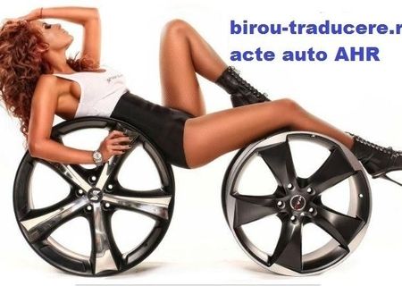 Traduceri acte auto Bucuresti_AHR