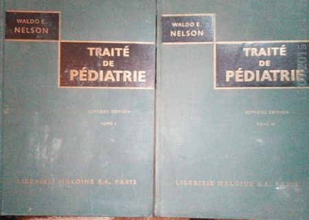 Traite de Pediatrie Tome .I+II, Nelson, Librarie Maloine ,1961