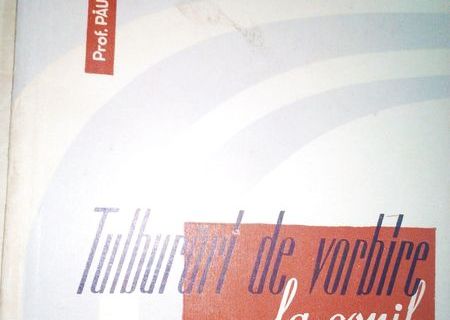 Tulburari de vorbire la copil,Constantin Paunescu,EdituraMedicala,1965