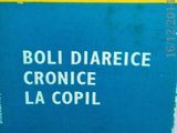 Boli diareice cronice la copil ,C. Iacob G.Palicari, M. Stanescu ,1987