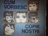 Cum vorbesc copii nostri , Emilia Jurcau , Nicolae Jurcau ,1989