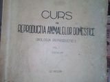 Curs de reproductia animalelor domestice biologia reproductiei , Vol.1,1965